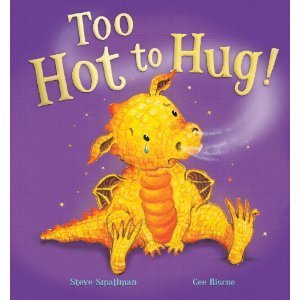 Too Hot to Hug!