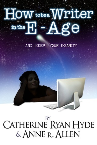How to be a Writer in the E-Age book cover
