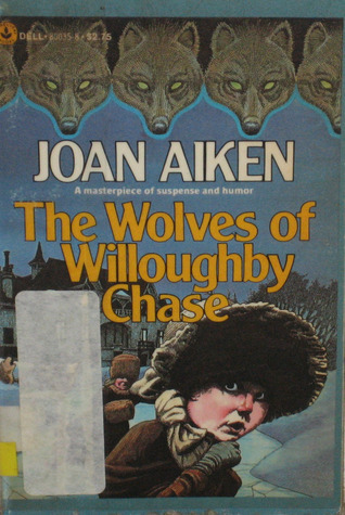 The Wolves of Willoughby Chase (The Wolves Chronicles, #1)
