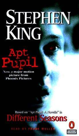 Apt Pupil: A Novella in Different Seasons