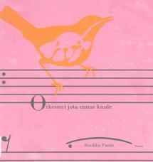 Orkesteri jota emme kuule book cover