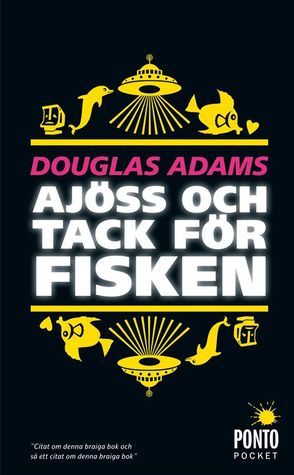 Ajöss och Tack för Fisken (Hitchhiker's Guide, #4)