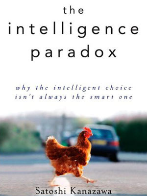 Why the Intelligent Choice Isn't Always the Smart One