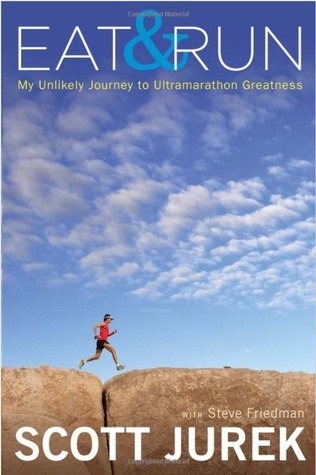 Eat and Run: My Unlikely Journey to Ultramarathon Greatness