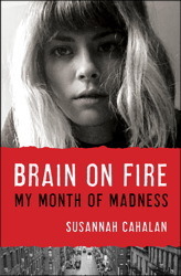 Brain on Fire: My Month of Madness