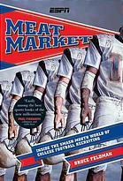Meat Market: Inside the Smash-Mouth World of College Football Recruiting