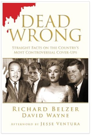 Cover of Dead Wrong: Straight Facts on the Country's Most Controversial Cover-Ups