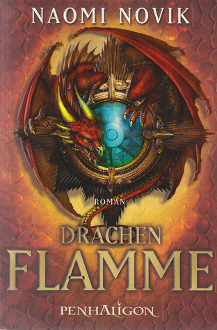 Drachenflamme (Temeraire, #6)