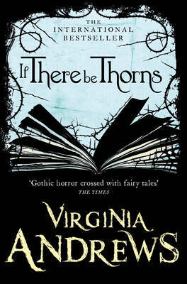 If There Be Thorns (Dollanganger, #3)
