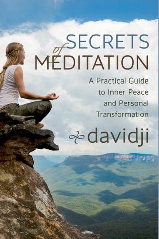 Secrets of Meditation: A Practical Guide to Inner Peace and Personal Transformation