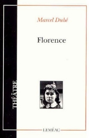 Florence: Pièce en deux parties et quatre tableaux