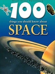 100 Things You Should Know About Space by Andrew Langley | Goodreads