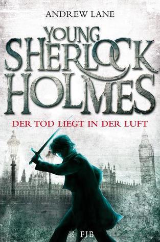 Der Tod liegt in der Luft (Young Sherlock Holmes, #1)