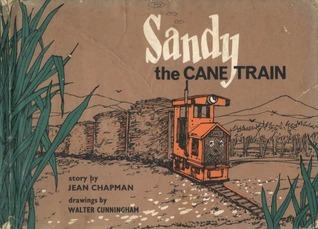 Sandy the Cane Train [Young Australia Series] by Jean Chapman | Goodreads