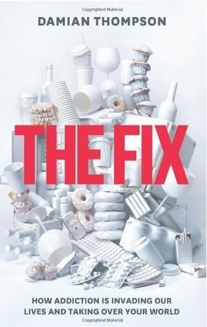 The Fix by Damian Thompson | Goodreads