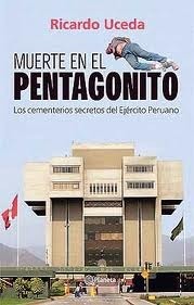 Muerte En El Pentagonito: Los Cementerios Secretos Del Ejército Peruano