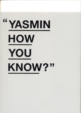 Yasmin How You Know?