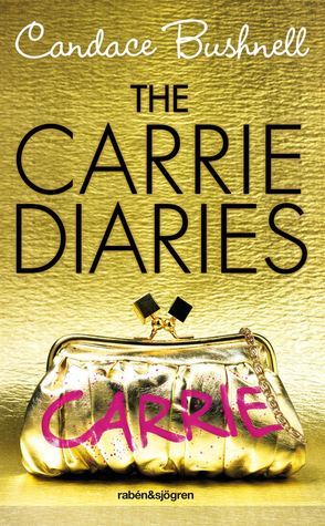The Carrie Diaries (The Carrie Diaries, #1)