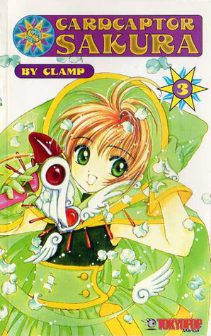 Cardcaptor Sakura, Vol. 3  (Cardcaptor Sakura, #3)