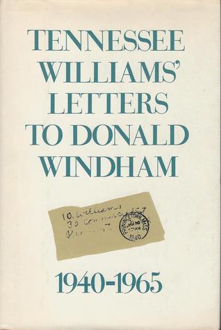 Tennessee Williams' Letters to Donald Windham 1940-1965 book cover