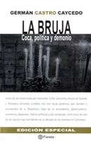 La bruja: coca, política y demonio