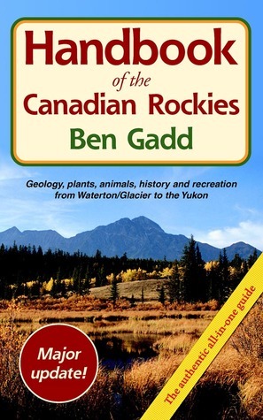 洋書 The CANADIAAN Rockies Handbook of the Canadian Rockies by Ben Gadd | Goodreads