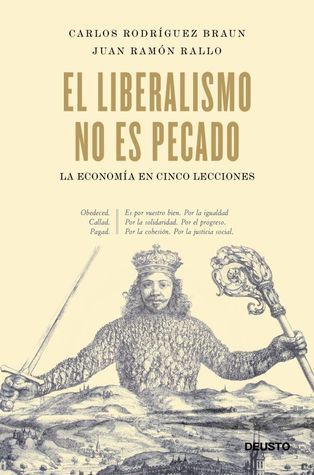 El liberalismo no es pecado: La economía en cinco lecciones
