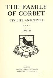 The family of Corbet its life and times by Augusta Elizabeth