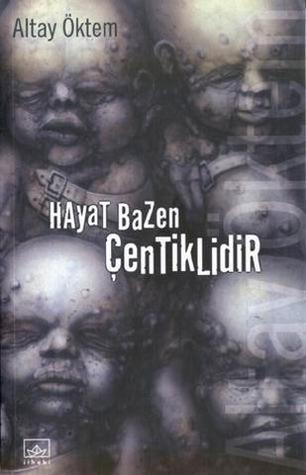 Hayat Bazen Çentiklidir book cover