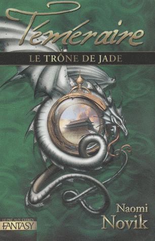Le Trône de Jade (Téméraire, #2)