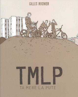 TMLP : Ta Mère La Pute