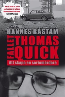 Fallet Thomas Quick: Att skapa en seriemördare