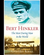Bert Hinkler: The Most Daring Man in the World