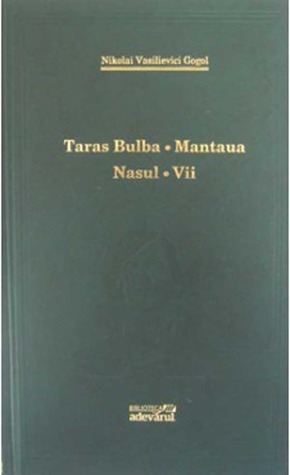Taras Bulba. Mantaua. Nasul. Vii book cover