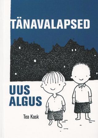 Tänavalapsed : uus algus