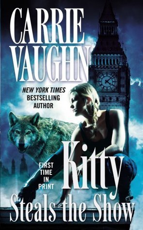 Kitty Steals the Show (Kitty Norville #10)
