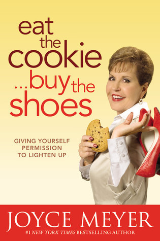 Eat the Cookie…Buy the Shoes book cover