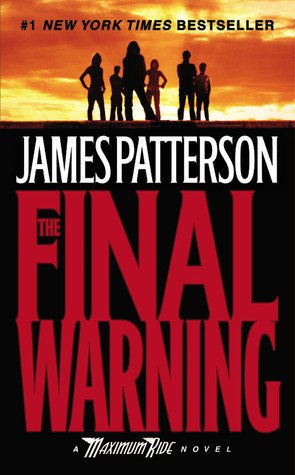 The Final Warning (Maximum Ride, #4)