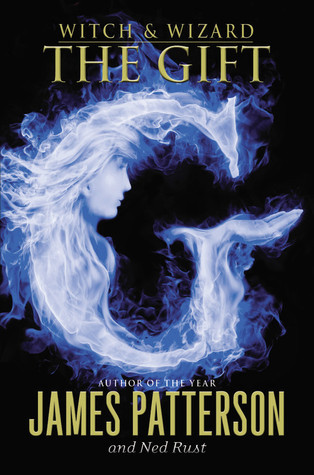 The Gift (Witch & Wizard, #2)