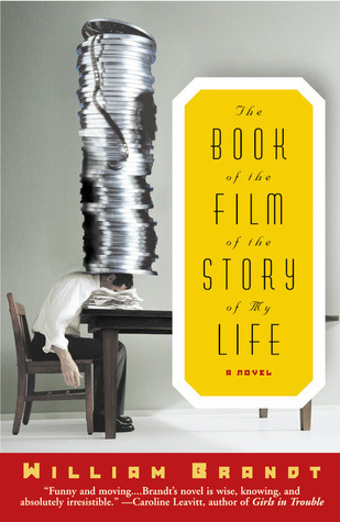 The Book of the Film of the Story of My Life by William Brandt | Goodreads