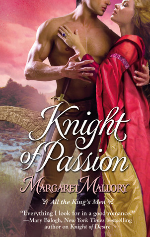 Knight of Passion (All the King's Men #3) by Margaret Mallory | Goodreads
