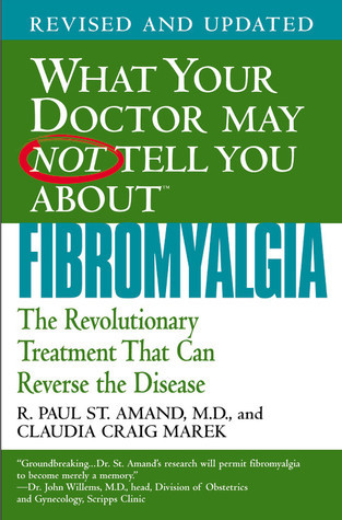 What Your Doctor May Not Tell You About Fibromyalgia