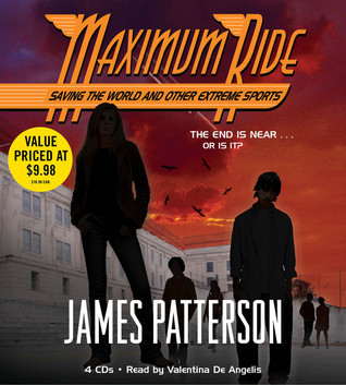Saving the World and Other Extreme Sports (Maximum Ride, #3)