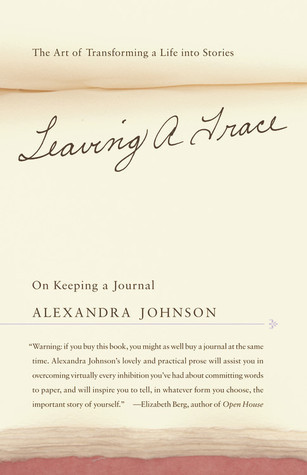 Leaving a Trace: On Keeping a Journal