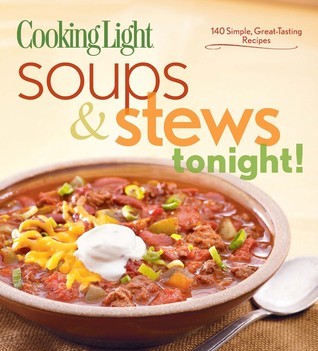 Cooking Light Soups & Stews Tonight! book cover