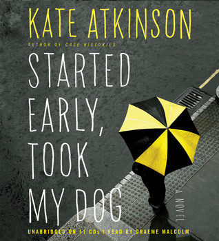 Started Early, Took My Dog (Jackson Brodie, #4)