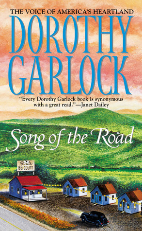 Song of the Road (Route 66, #3) by Dorothy Garlock | Goodreads