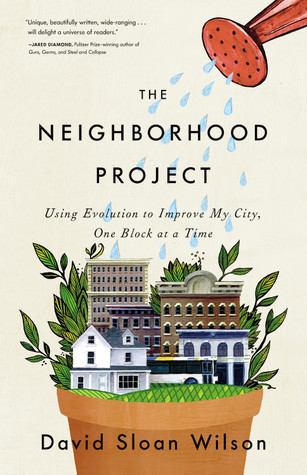 The Neighborhood Project: Using Evolution to Improve My City, One Block at a Time cover