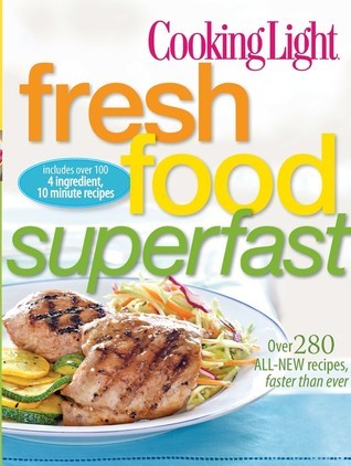 Cooking Light Fresh Food Superfast book cover