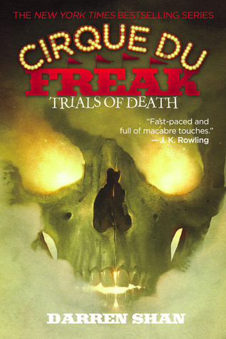Trials of Death (Cirque Du Freak, #5)